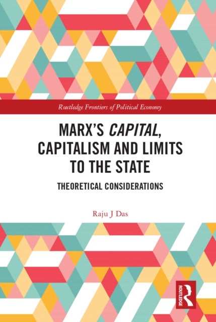Marx¿s Capital, Capitalism and Limits to the State - Theoretical Considerations