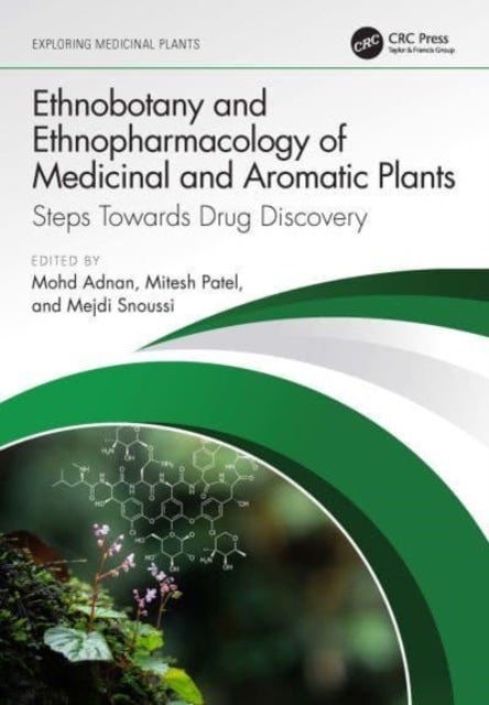 Ethnobotany and Ethnopharmacology of Medicinal and Aromatic Plants - Steps Towards Drug Discovery