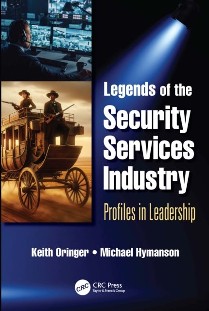 Legends of the Security Services Industry - Profiles in Leadership