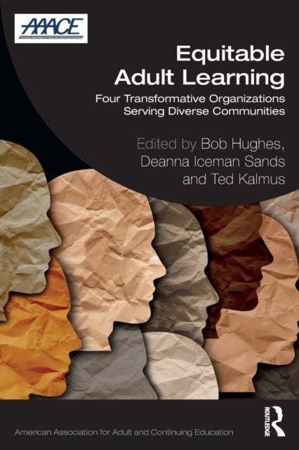 Equitable Adult Learning - Four Transformative Organizations Serving Diverse Communities