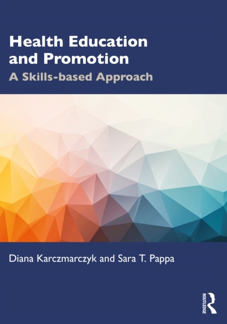 Health Education and Promotion - A Skills-based Approach