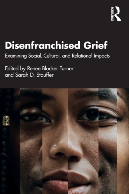 Disenfranchised Grief - Examining Social, Cultural, and Relational Impacts