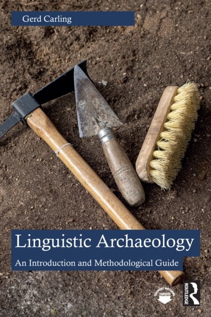 Linguistic Archaeology - An Introduction and Methodological Guide