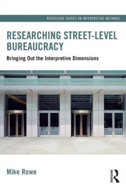 Researching Street-level Bureaucracy - Bringing Out the Interpretive Dimensions
