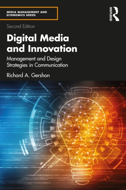 Digital Media and Innovation - Management and Design Strategies in Communication