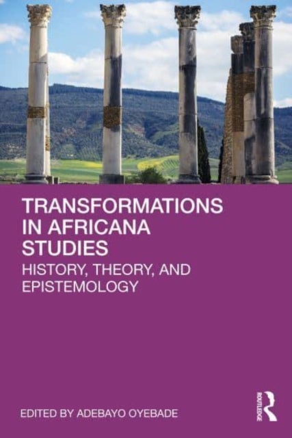 Transformations in Africana Studies - History, Theory, and Epistemology
