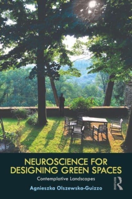 Neuroscience for Designing Green Spaces - Contemplative Landscapes