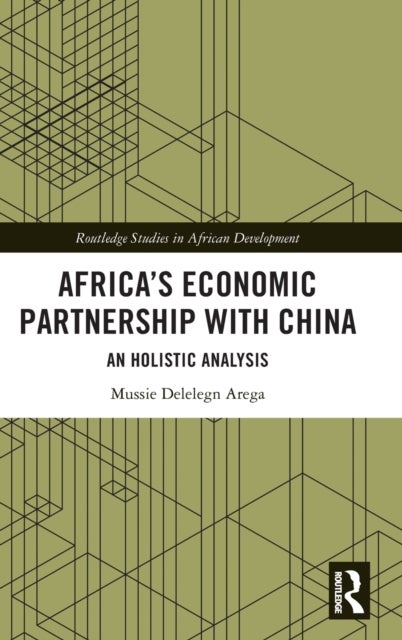 Africa¿s Economic Partnership with China - An Holistic Analysis