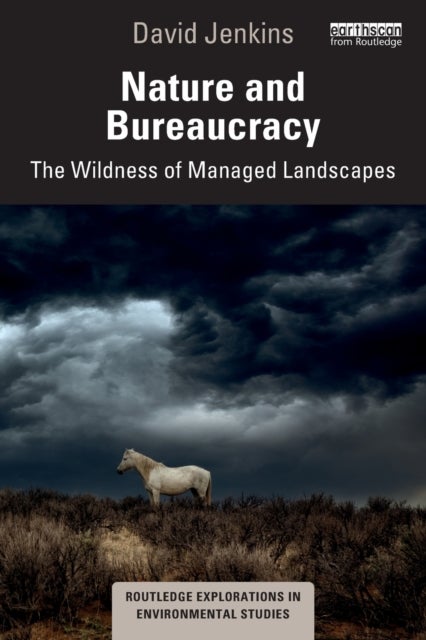 Nature and Bureaucracy - The Wildness of Managed Landscapes
