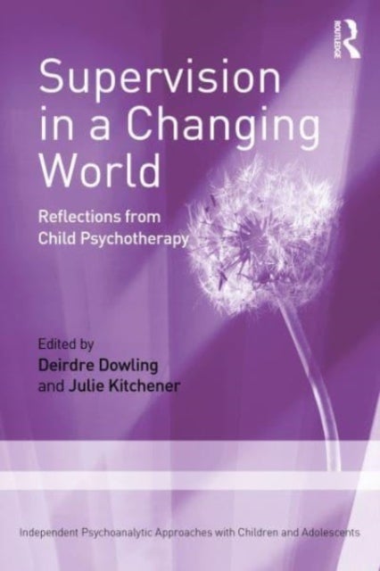 Supervision in a Changing World - Reflections from Child Psychotherapy