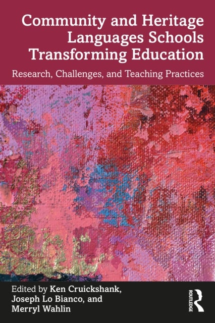 Community and Heritage Languages Schools Transforming Education - Research, Challenges, and Teaching Practices