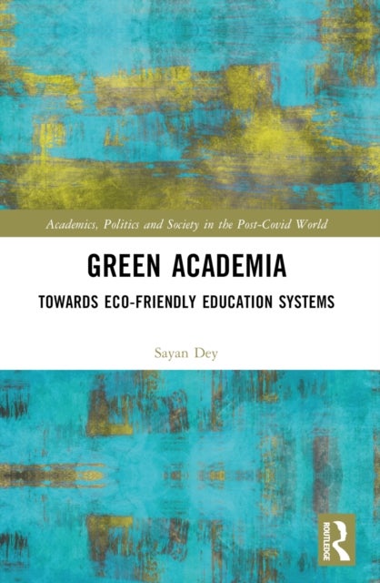Green Academia - Towards Eco-Friendly Education Systems