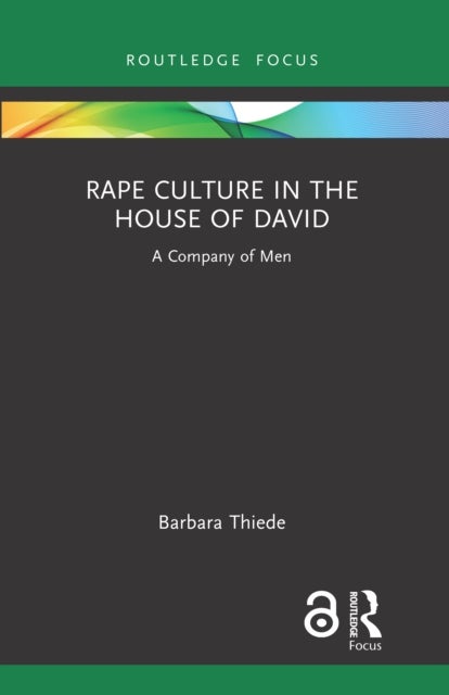 Rape Culture in the House of David - A Company of Men