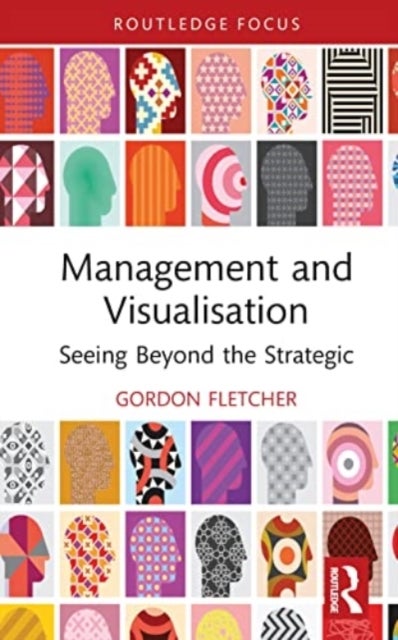 Management and Visualisation - Seeing Beyond the Strategic
