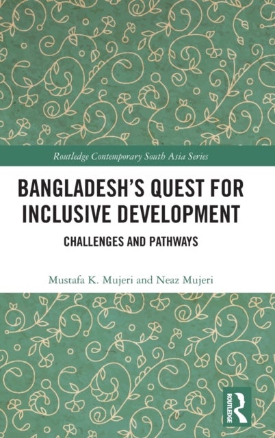 Bangladesh¿s Quest for Inclusive Development