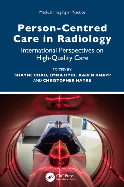 Person-Centred Care in Radiology - International Perspectives on High-Quality Care