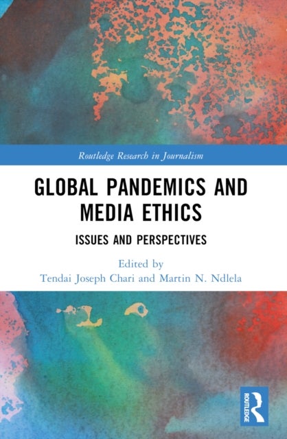 Global Pandemics and Media Ethics - Issues and Perspectives