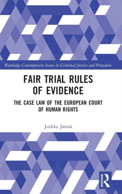 Fair Trial Rules of Evidence - The Case Law of the European Court of Human Rights