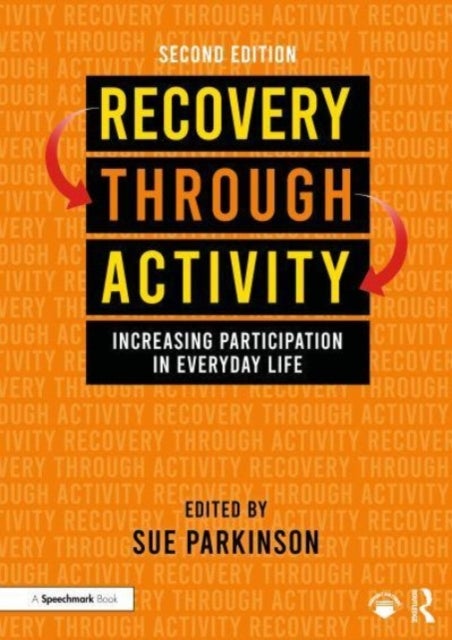 Recovery Through Activity - Increasing Participation in Everyday Life