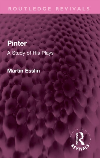 Pinter - A Study of His Plays