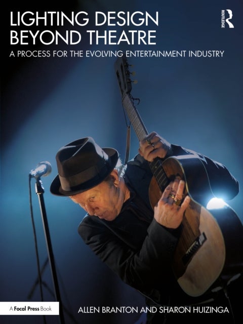 Lighting Design Beyond Theatre - A Process for the Evolving Entertainment Industry