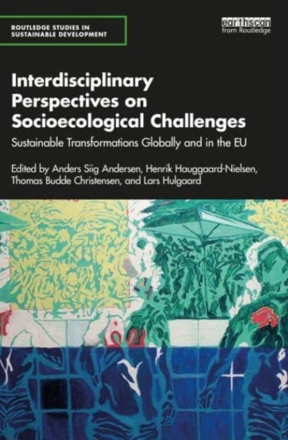 Interdisciplinary Perspectives on Socioecological Challenges - Sustainable Transformations Globally and in the EU
