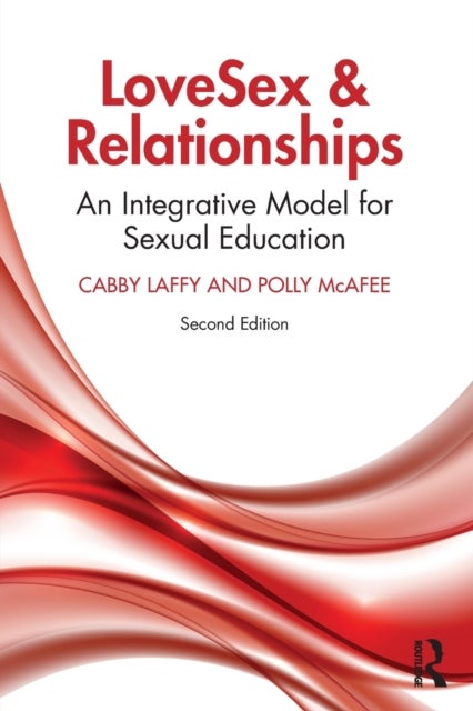 LoveSex and Relationships - An Integrative Model for Sexual Education