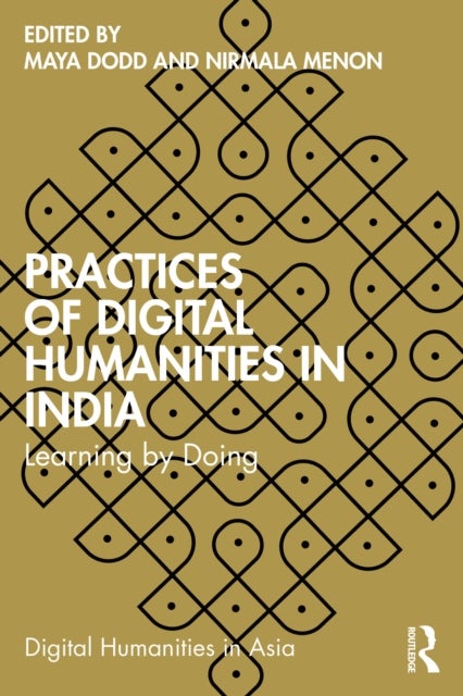 Practices of Digital Humanities in India - Learning by Doing