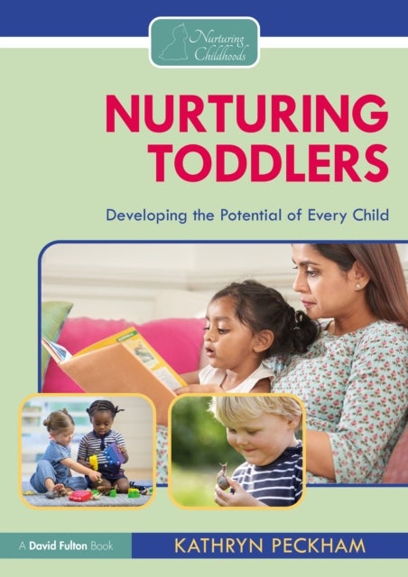 Nurturing Toddlers - Developing the Potential of Every Child