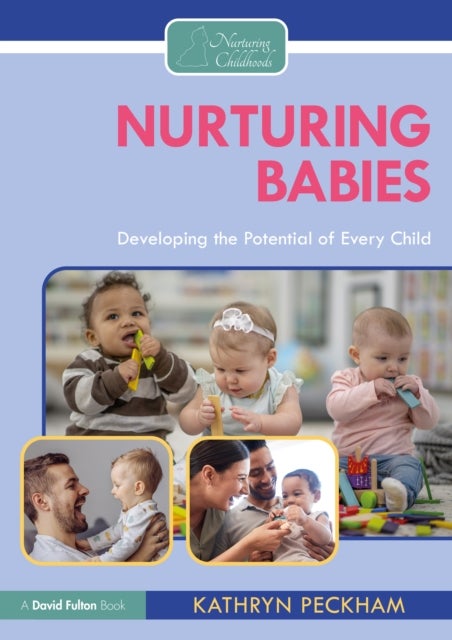 Nurturing Babies - Developing the Potential of Every Child