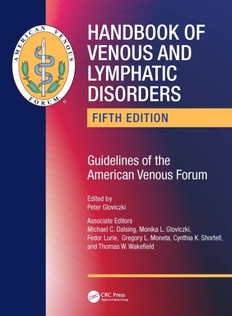 Handbook of Venous and Lymphatic Disorders - Guidelines of the American Venous Forum