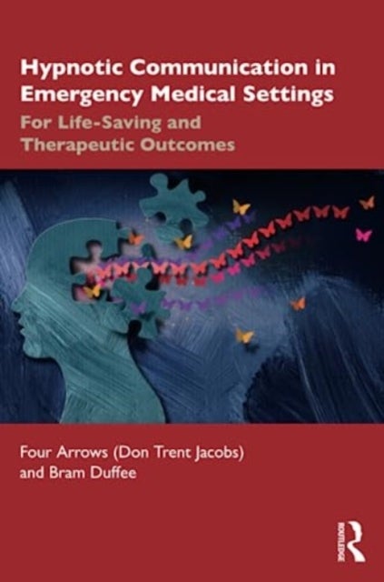 Hypnotic Communication in Emergency Medical Settings - For Life-Saving and Therapeutic Outcomes