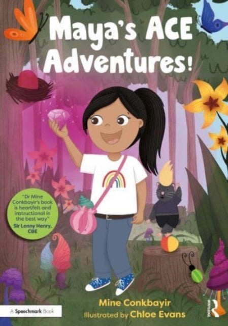 Maya's Ace Adventures! - A Story to Celebrate Children's Resilience Following Adverse Childhood Experiences