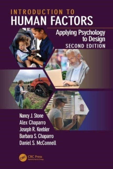 Introduction to Human Factors - Applying Psychology to Design, Second Edition