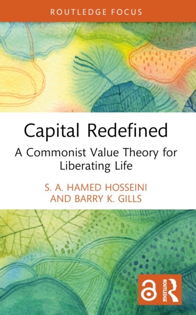 Capital Redefined - A Commonist Value Theory for Liberating Life