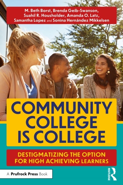 Community College is College - Destigmatizing the Option for High Achieving Learners