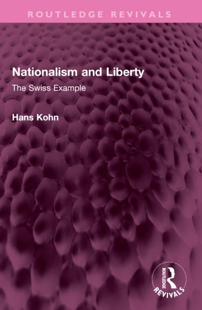 Nationalism and Liberty - The Swiss Example