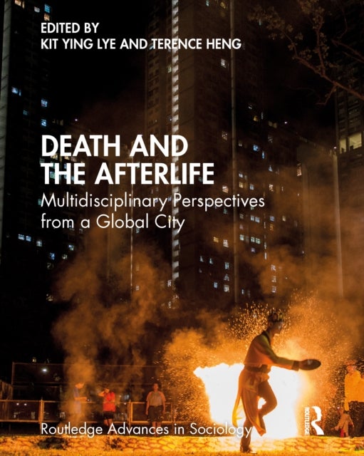Death and the Afterlife - Multidisciplinary Perspectives from a Global City