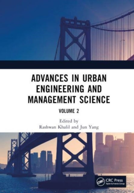 Advances in Urban Engineering and Management Science Volume 2 - Proceedings of the 3rd International Conference on Urban Engineering and Management Science (ICUEMS 2022), Wuhan, China, 21-23 January 2022