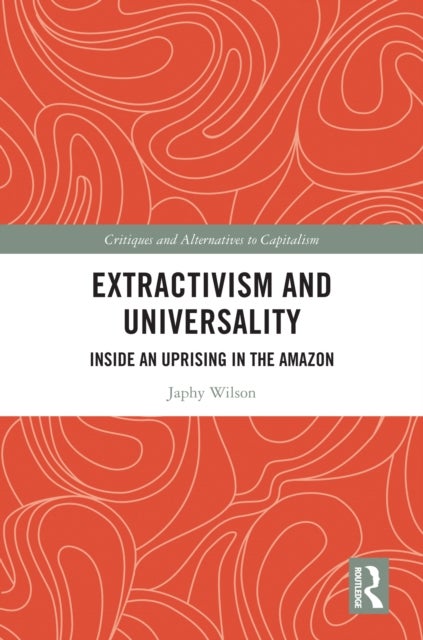 Extractivism and Universality - Inside an Uprising in the Amazon