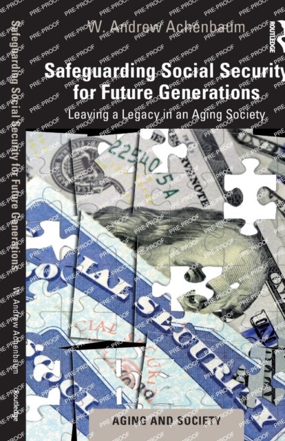 Safeguarding Social Security for Future Generations - Leaving a Legacy in an Aging Society