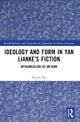 Ideology and Form in Yan Lianke''s Fiction