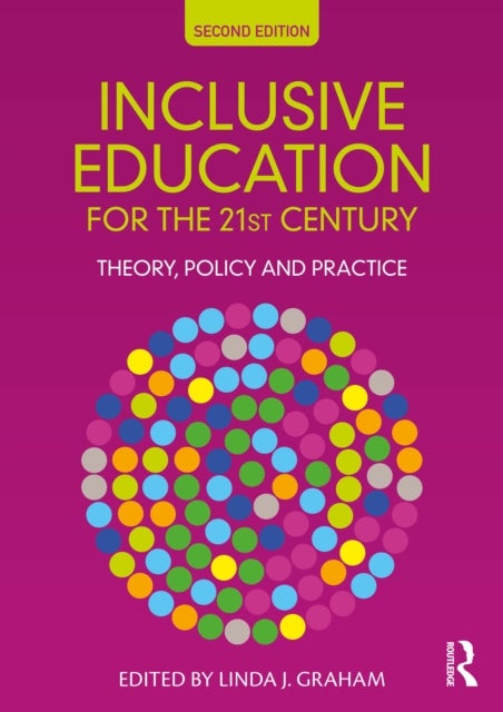Inclusive Education for the 21st Century - Theory, Policy and Practice