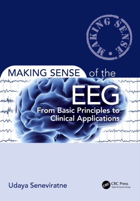 Making Sense of the EEG - From Basic Principles to Clinical Applications
