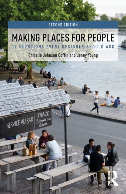 Making Places for People - 12 Questions Every Designer Should Ask