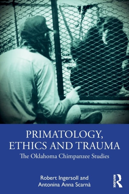 Primatology, Ethics and Trauma - The Oklahoma Chimpanzee Studies