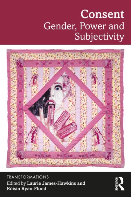 Consent - Gender, Power and Subjectivity