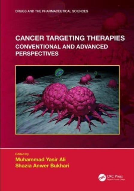 Cancer Targeting Therapies - Conventional and Advanced Perspectives