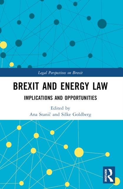 Brexit and Energy Law - Implications and Opportunities