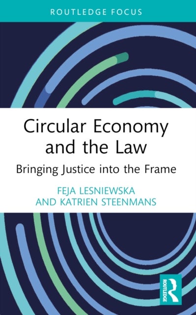 Circular Economy and the Law - Bringing Justice into the Frame